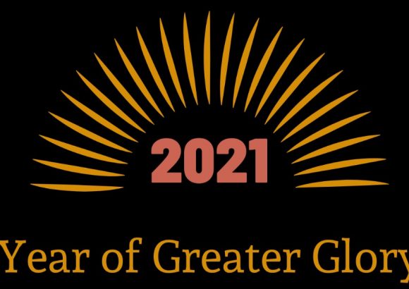 2021: MY YEAR OF GREATER GLORY